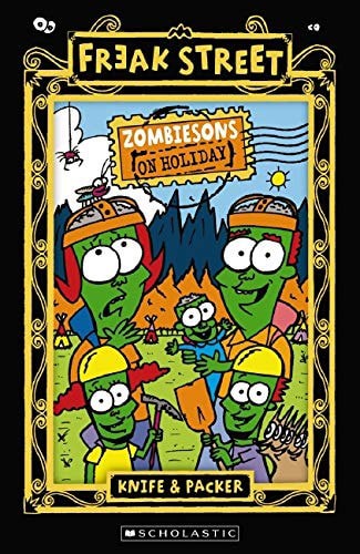 Freak Street: Zombiesons On Holiday by Knife and Packer