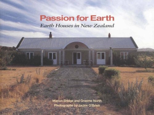 Passion For Earth: Earth Houses In New Zealand by Marion Bridge and Graeme North