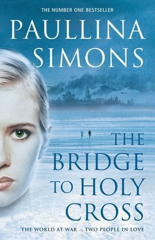 The Bridge To Holy Cross by Paullina Simons