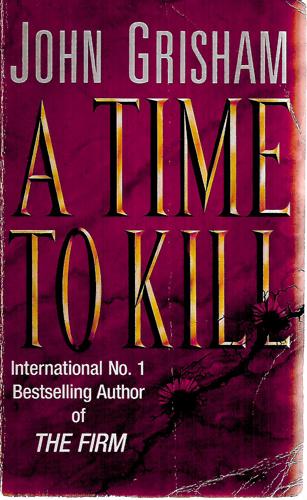 A Time To Kill by John Grisham