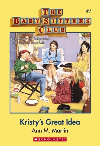 Babysitters Club #1 Kristy's Great Idea by Ann M. Martin