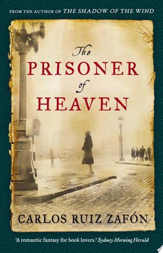 The Prisoner Of Heaven by Carlos Ruiz Zafon