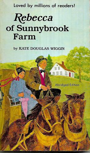 Rebecca Of Sunnybrook Farm by Kate Douglas Wiggin