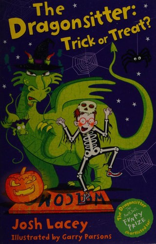 The Dragonsitter: Trick Or Treat? by Josh Lacey