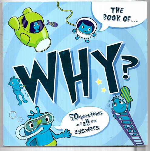 The Book Of ... Why? by Kingfisher