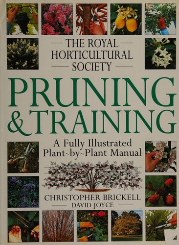The Royal Horticultural Society Pruning And Training by Christopher Brickell and David Joyce
