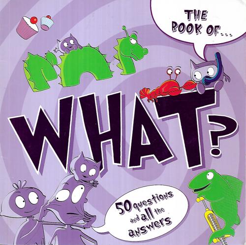 The Book Of What? And Other Questions Asking What?
