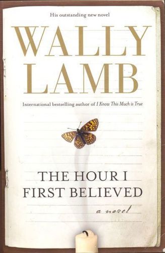 The Hour I First Believed by Wally Lamb