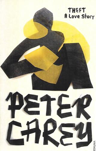 Theft by Peter Carey