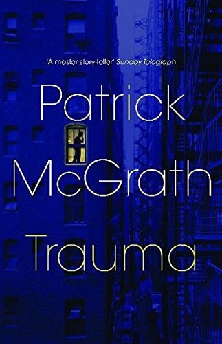 Trauma by Patrick McGrath