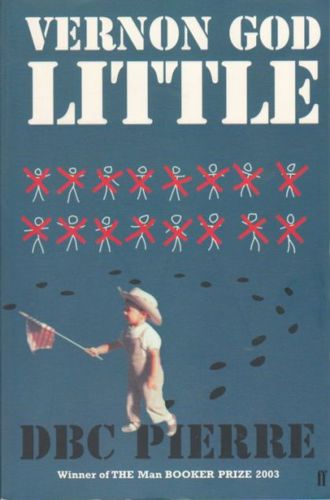 Vernon God Little by D.B.C. Pierre