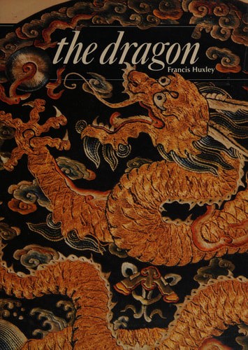 The Dragon Nature Of Spirit, Spirit Of Nature by Francis Huxley
