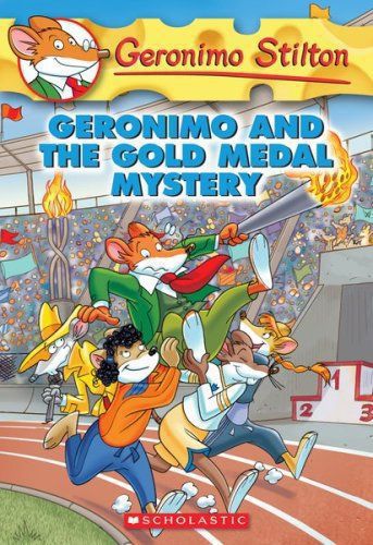 Geronimo Stilton And the Gold Medal Mystery by Geronimo Stilton
