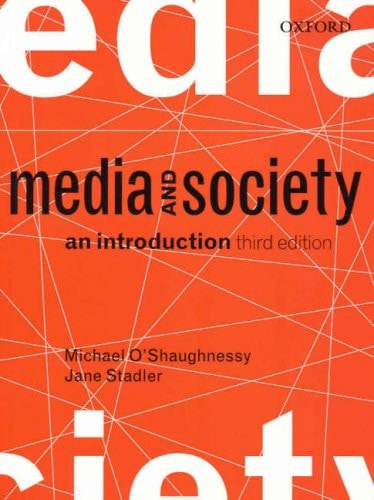 Media And Society An Introduction by Michael O'Shaughnessy and Jane Stadler