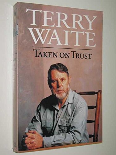Taken On Trust by Terry Waite