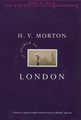 In Search Of London by H. V. Morton