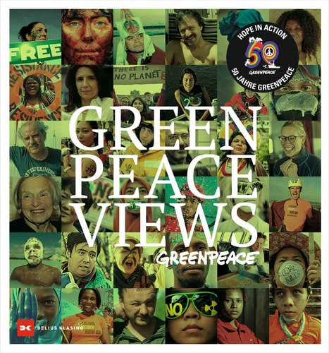 Greenpeace Views: 50 Years of Greenpeace by Jennifer Morgan