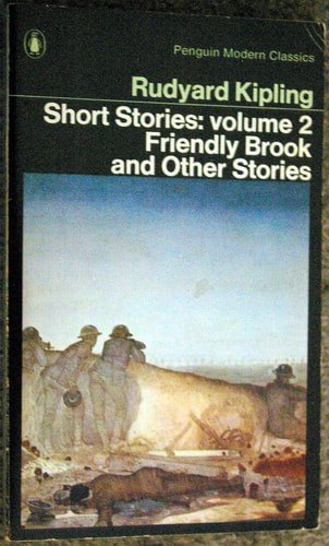 Short Stories Vol 2: Friendly Brook And Other Stories by Rudyard Kipling