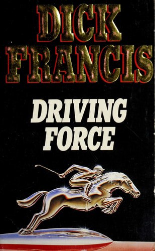 Driving Force by Dick Francis
