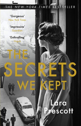 The Secrets We Kept The Sensational Cold War Spy Thriller by Lara Prescott