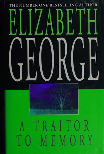 A Traitor To Memory by Elizabeth George