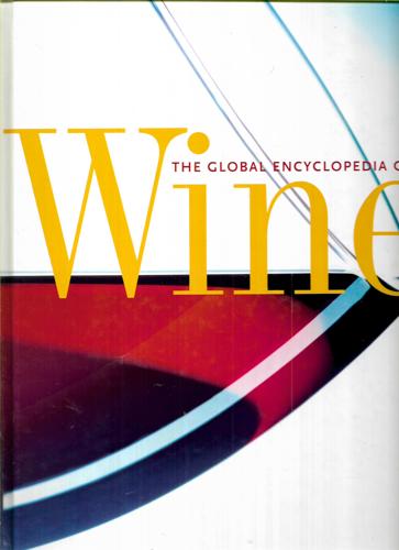 The Global Encyclopedia of Wine  by Peter Forrestall