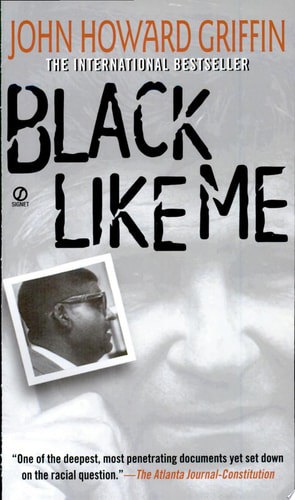 Black Like Me by John Howard Griffin
