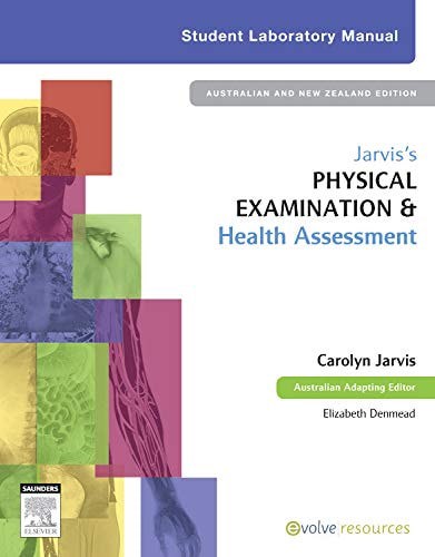 Jarvis's Physical Examination And Health Assessment Student Lab Manual ANZ Adaptation by Elizabeth Denmead and Carolyn Jarvis