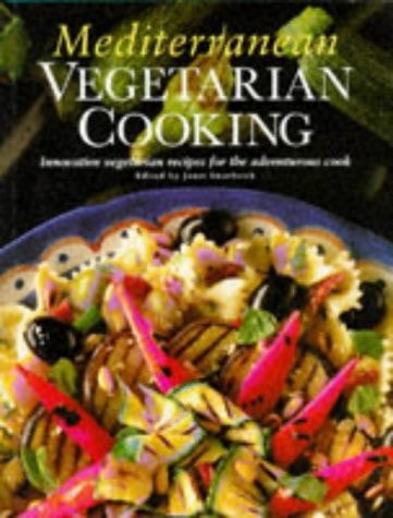 Mediterranean Vegetarian Cooking: Innovative Vegetarian Recipes For The Adventurous Cook by Janet Swarbrick