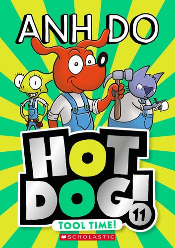 Tool Time! (Hotdog! #11) by Anh Do