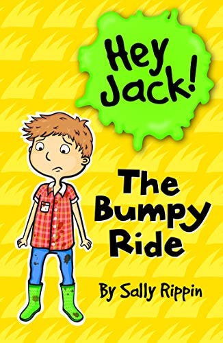 Hey Jack! The Bumpy Ride by Sally Rippin