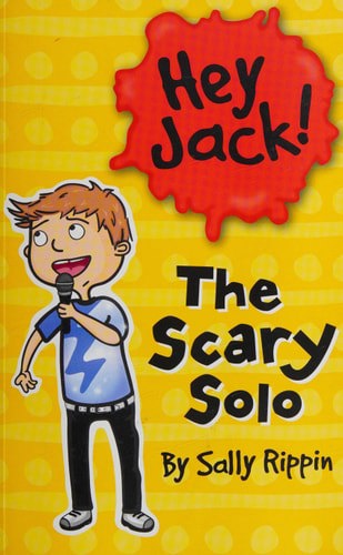 Hey Jack! The Scary Solo by Sally Rippin