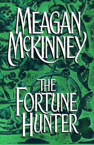 The Fortune Hunter by Meagan McKinney