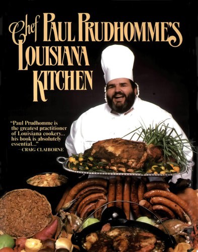 Chef Paul Prudhomme's Louisiana Kitchen by Paul Prudhomme
