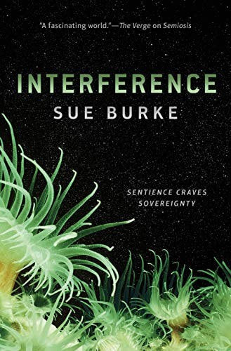 Interference A Novel by Sue Burke