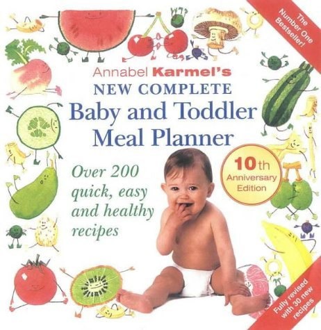 Annabel Karmel's New Complete Baby And Toddler Meal Planner by Annabel Karmel