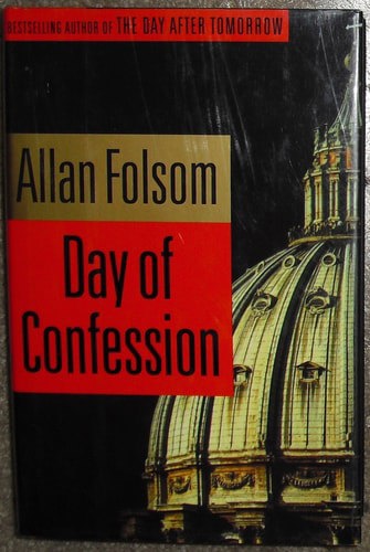 Day Of Confession by Allan Folsom