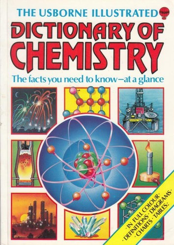 The Usborne Illustrated Dictionary Of Chemistry by Chris Oxlade and Jane Wertheim