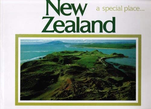 New Zealand A Special Place by Anna Horne and Ray Joyce