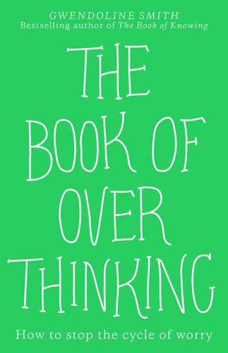 The Book Of Overthinking by Gwendoline Smith