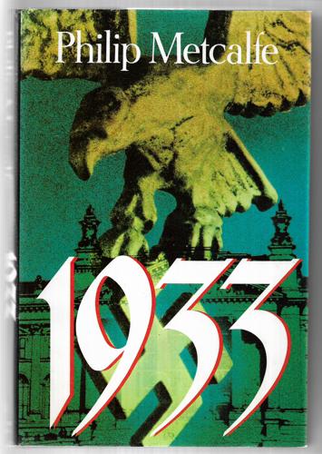 1933: Personal Recollections Of Hitler's Dramatic Rise To Power by Philip Metcalfe