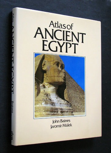 Atlas Of Ancient Egypt by John Baines and Jaromír Málek