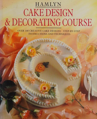 Hamlyn Cake Design And Decorating Course by Suzy Powling