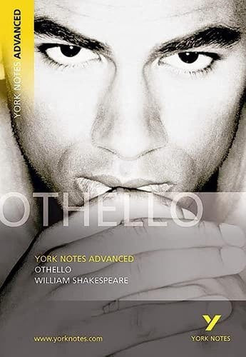Othello: York Notes Advanced by William Shakespeare and Rebecca Warren