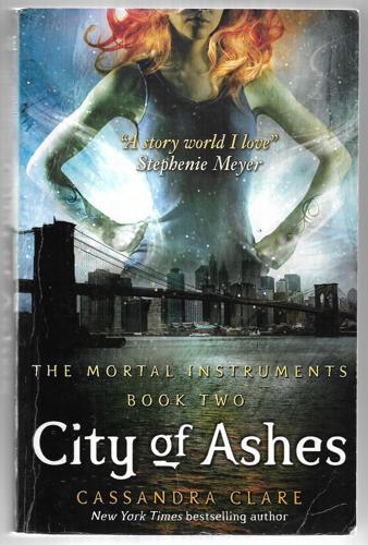 City Of Ashes: The Mortal Instruments Book Two by Cassandra Clare