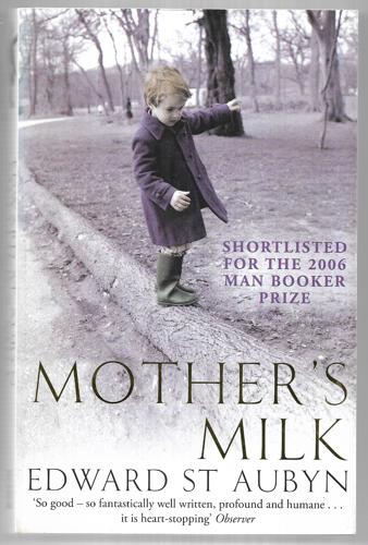 Mother's Milk by Edward St. Aubyn
