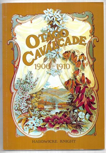 Otago Cavalcade, 1906-1910 by Hardwicke Knight