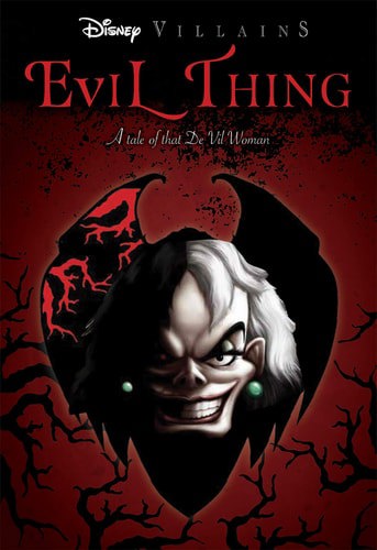 Evil Thing: A Tale Of That De Vil Woman (Disney Villains #7) by Serena Valentino