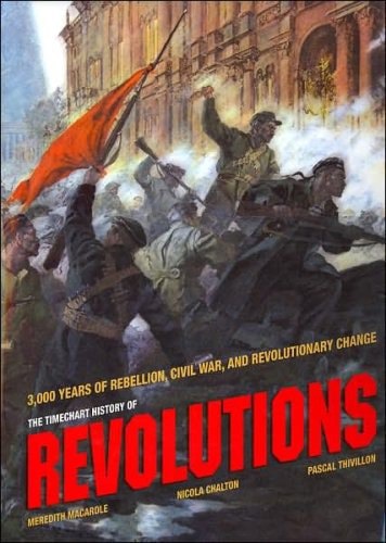 The Timechart History Of Revolutions by Meredith MacArdle