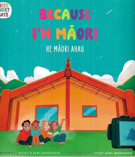 Because I'm Maori He Maori Ahau by Nicolla Hemi-Morehouse